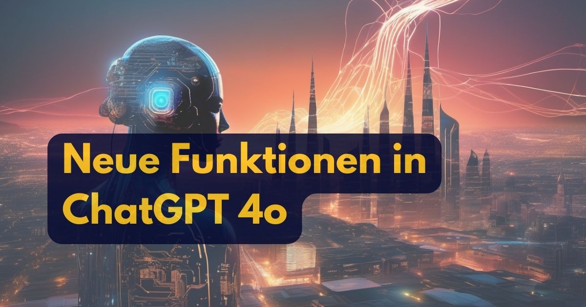 OpenAI veröffentlicht ChatGPT 4o mit beeindruckenden neuen Funktionen