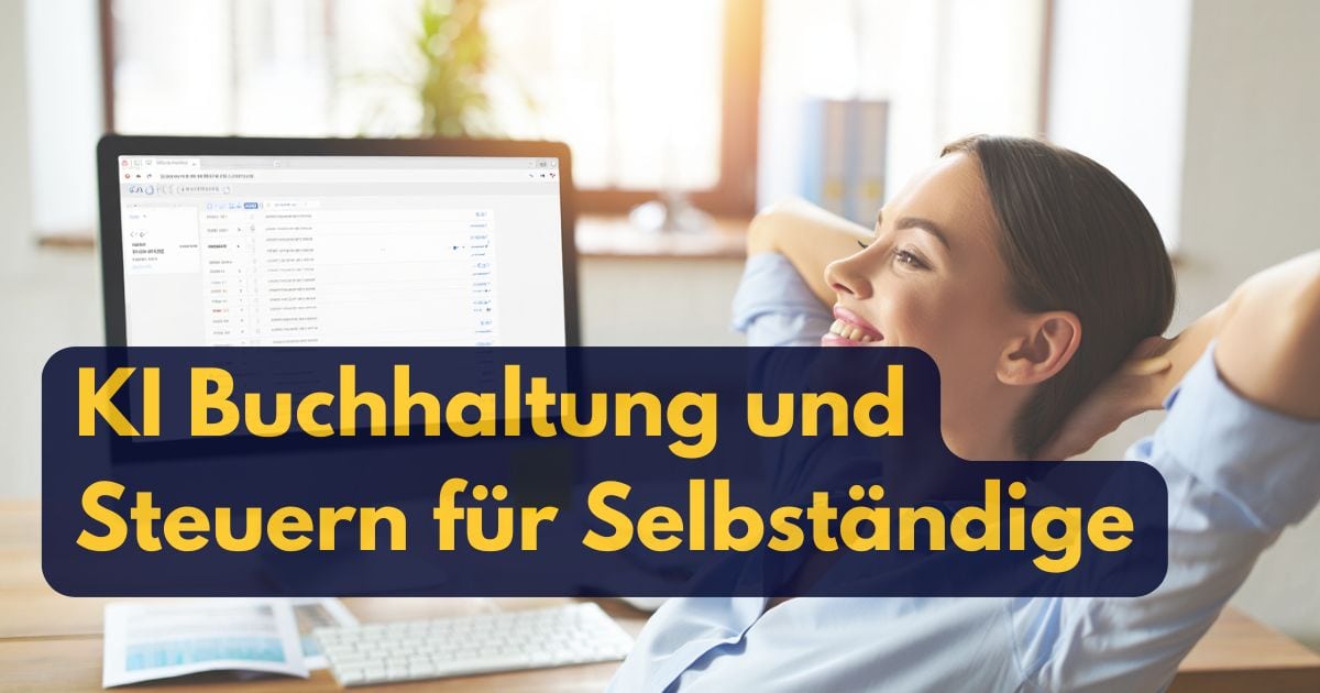 KI-Tools für Selbständige: Revolution in Steuern und Buchhaltung 2025