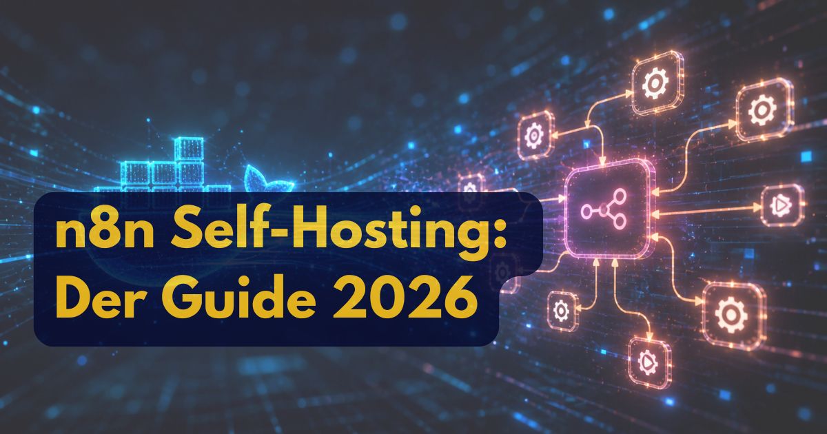 Grafik mit digitalen Netzwerksymbolen und einer Wolke, mit dem Text "n8n Self-Hosting: Der Guide 2026" in fetten gelben Buchstaben auf dunklem Hintergrund - perfekt für alle, die n8n selbst hosten möchten.
